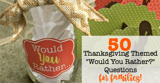 thanksgiving-would-you-rather-questions-that-are-perfect-for-families-momof6