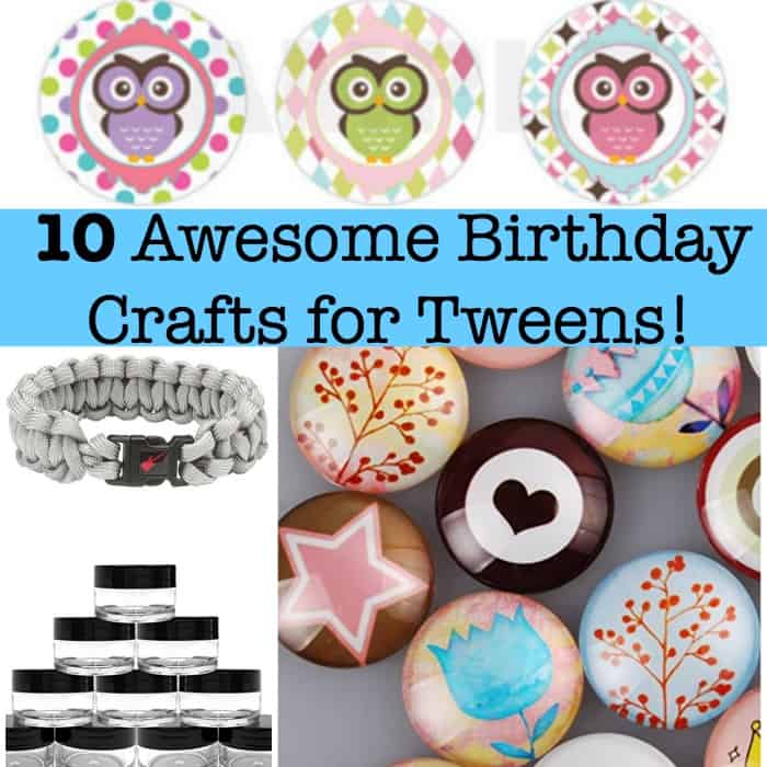 https://www.momof6.com/wp-content/uploads/2017/10/10-Awesome-Birthday-Crafts-for-Tweens-Lg-Sq.jpg